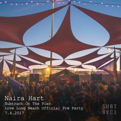 Naira Hart Live @ Subtract On The Pier // Love Long Beach Official Pre Party