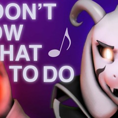 UNDERTALE SONG | "Don't Know What To Do"
