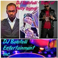 DJ Balotelli - Best Of Busy Signal Mash Up Mixtape Vol.1 (08135984311)