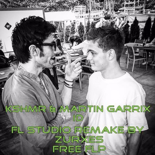 Martin Garrix Kshmr Id 2017 Free Flp Fl Studio Remake By Zurxes Remixes fl studio remake by zurxes remixes