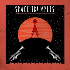Space Trumpets - Erik The Red