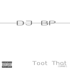 DJ BP - Toot That (Remix) *JerseyClub*