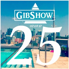 GIBSHOW ▲25▲ @ The Penthouse Patio 07.07.17