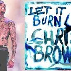 Chris Brown Ft Bizzy Bone, Krayzie Bone & Mystikal - Let It Burn (Nozzy - E)