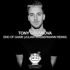 PREMIERE: Tony Casanova - End Of Game (Julian Wassermann Remix) [Light My Fire]