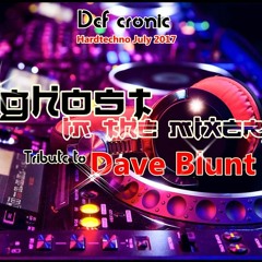 --- Ghost in the mixer --- (Def cronic Digital Tribute Mr Dave Blunt)