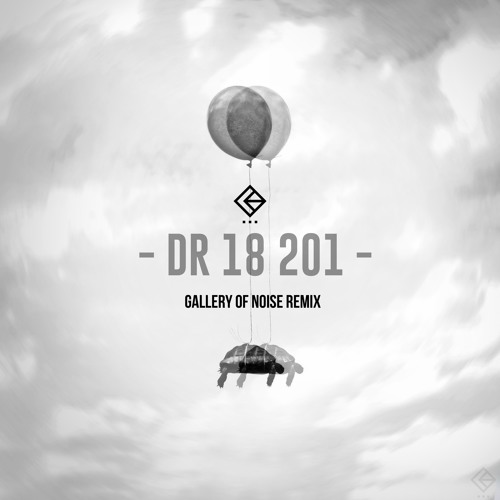 DR 18 201 [Gallery of Noise Remix]