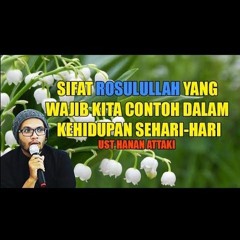 Ust. Hanan Attaki - Sifat Mulia Rosulullah Yang Wajib Kita Contoh