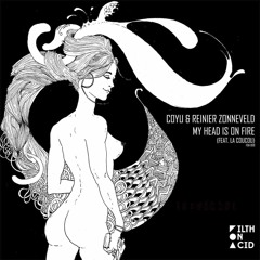 Coyu & Reiner Zonneveld - My Head Is On Fire (Original Mix)