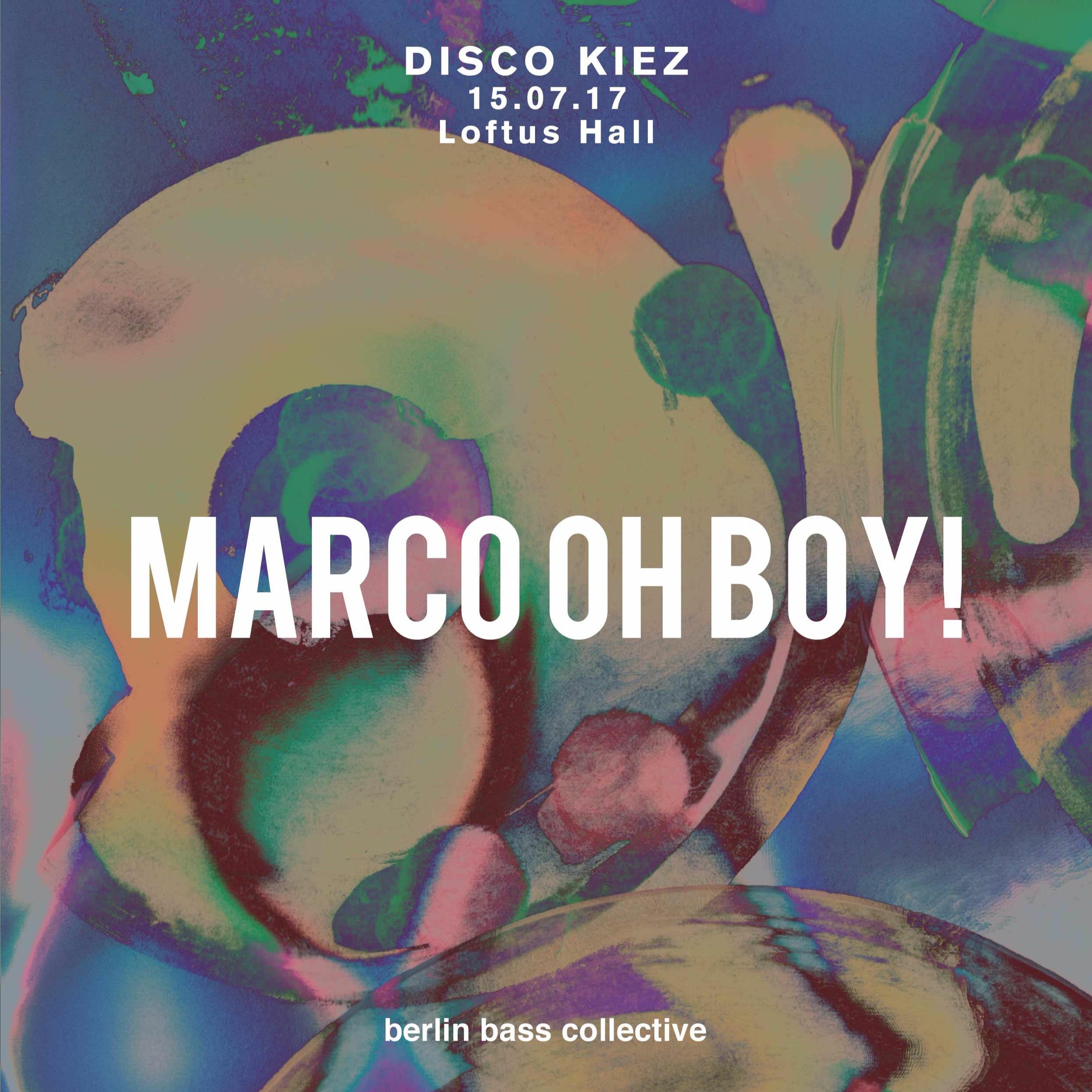 Marco Oh Boy! live at Disco Kiez (15.07.17) @ Loftus Hall Berlin episode artwork