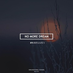 BTS (방탄소년단) 'No More Dream' Orchestral Cover (Reimagined)