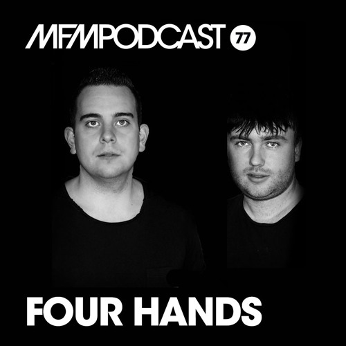 Stream MFM Booking Podcast 77 by Four Hands by MFM Booking Listen