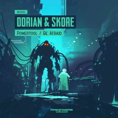[MFR092] Dorian & Skore - Power Tool / Be Afraid (OUT NOW)