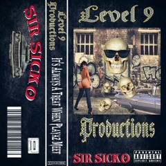 Sir SickO & Level 9 Productions - Its Always A Treat When Playaz Meet (Full Tape)