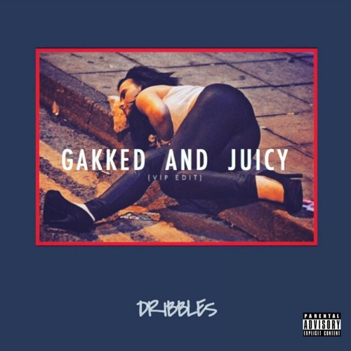 Gakked and Juicy (Bad and Boujee Remix)