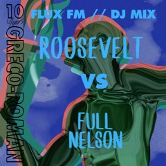 Flux FM - Roosevelt vs Full Nelson