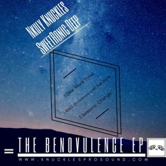 The Benovulence EP- Nkuly Knuckles & SweetRonic Deep