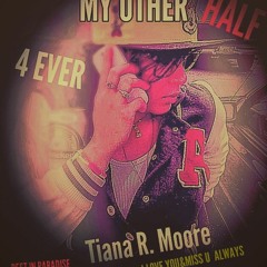 "C-Moe Verse 2 My Sister Tiana R Moore"(R.I.P)