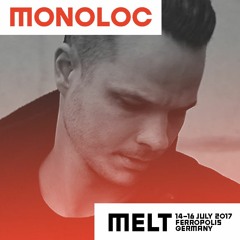Monoloc @ MELT Festival / 1h Live rec 16th July 2017