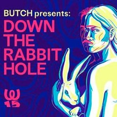 BUTCH - Down The Rabbit Hole - 9h Mix (Part 2 of 2)