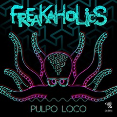 FreaKaholics - Pulpo Loco (New Album)