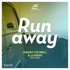 Danny Cotrell & Luvego Feat. Addie - Runaway (Original)