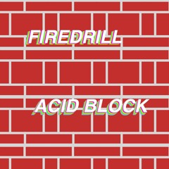 firedrill - updateyourtwitter (ACID BLOCK EP OUT 7/21)