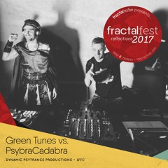 Ep. 16 - Green Tunes vs PsybraCadabra - Fractalfest 2017 minimix