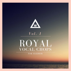 [FREE] ROYAL Vocal Chops for Harmor Vol. 1 [BUY = PACK DL]