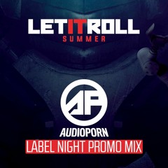 Audioporn @ Let It Roll 2017 / label night promo mix (by Trimer)