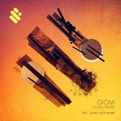 PREVIEW - Giom - Love /  Hate (RADIO EDIT)