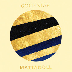 Mattanoll - Gold Star (feat. Geyster)
