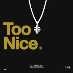 Too Nice (prod. By JV)