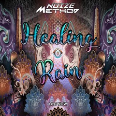 Noize Method - Healing Rain (Free Download)