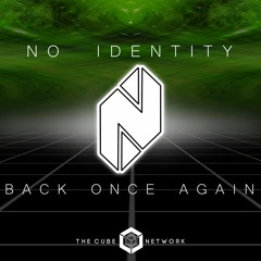 No Identity - Back Once Again [BUY = FREE DOWNLOAD]