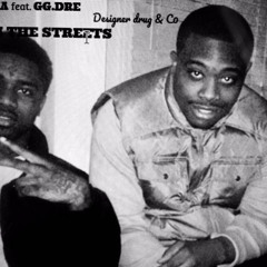 DRAMA ft. GG. DRE -FROM THE STREETS