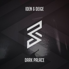 IDEN & DEIGE - Dark Palace