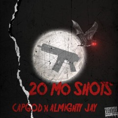 CapGod - 20 MO SHOTS ft. YBN Almighty Jay