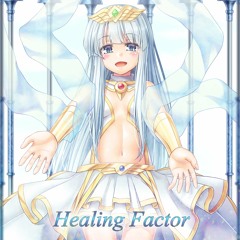 【哀愁党】HealingFactor