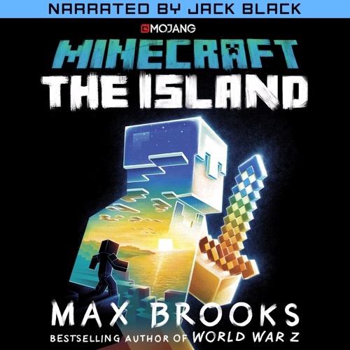 Stream Minecraft The Island by Max Brooks Read by Jack Black