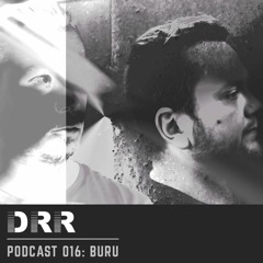 DRR Podcast 016 - BuRu