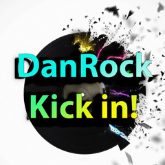 Dan Rock - Kick in!