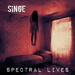 SINGE - SPECTRAL LIVES