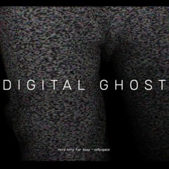EP.1 Digital Ghost