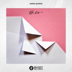 Andre Queiroz - So Let (Original Mix)