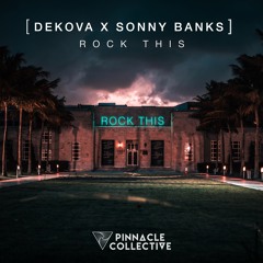 DEKOVA X SONNY BANKS - Rock This
