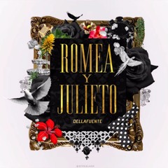 Dellafuente - Romea y Julieto