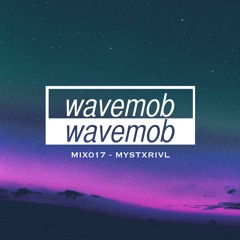 wavemob mix017 - MYSTXRIVL
