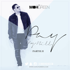 Dj Moh Green - Pay My Bill 2