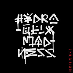 Hydraulix - Madness Ft Kei Leeza (Dusty Bits Remix)